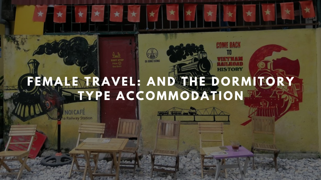 Female Travel: and the Dormitory Type Accommodation